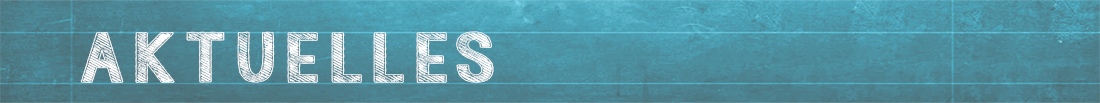 Wandtafel beschriftet mit Aktuelles