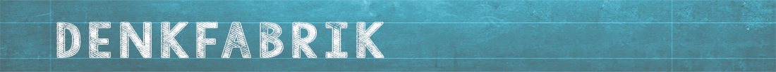 Wandtafel beschriftet mit Denkfabrik